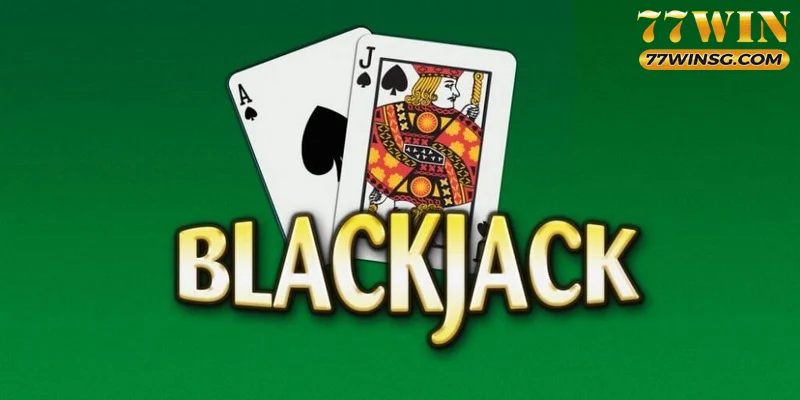 Top 3 mẹo hay chơi Blackjack 77win đỉnh như cao thủ