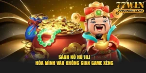 nổ hũ JILI 77Win